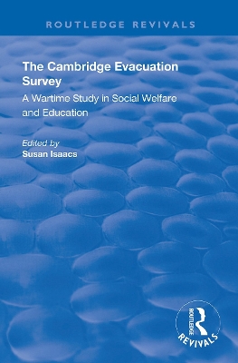 The Cambridge Evacuation Survey: A Wartime Study in Social Welfare and Education book