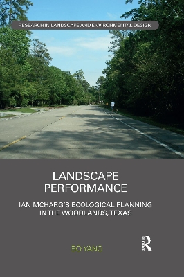 Landscape Performance: Ian McHarg’s ecological planning in The Woodlands, Texas by Bo Yang