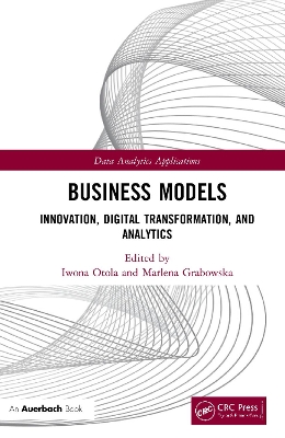 Business Models: Innovation, Digital Transformation, and Analytics book