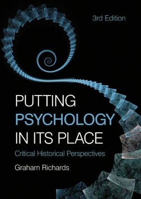 Putting Psychology in its Place by Graham Richards