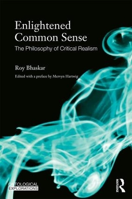 Enlightened Common Sense by Roy Bhaskar