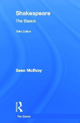 Shakespeare: The Basics by Sean McEvoy