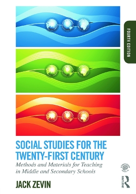 Social Studies for the Twenty-First Century by Jack Zevin