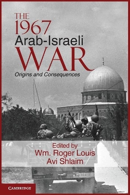 The 1967 Arab-Israeli War by Wm Roger Louis