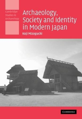 Archaeology, Society and Identity in Modern Japan book