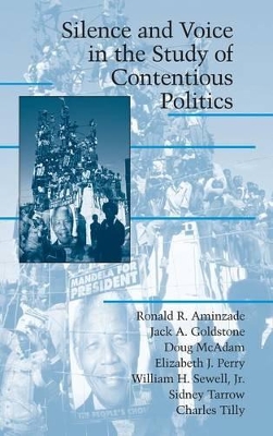 Silence and Voice in the Study of Contentious Politics by Ronald R. Aminzade