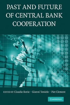 Past and Future of Central Bank Cooperation book