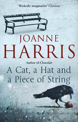 Cat, a Hat, and a Piece of String by Joanne Harris