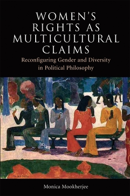 Women's Rights as Multicultural Claims by Monica Mookherjee