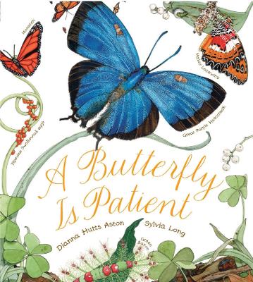 Butterfly Is Patient by Dianna Hutts Aston