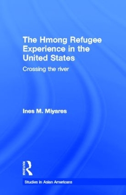 Hmong Refugee Experience in the United States book