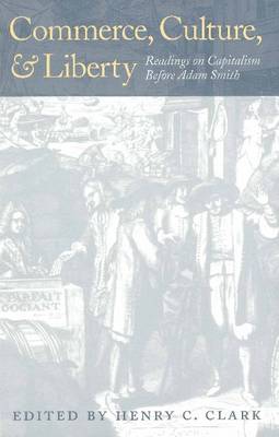 Commerce, Culture, and Liberty by Henry C Clark