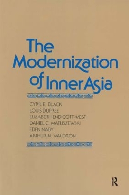 The Modernization of Inner Asia by Cyril E. Black