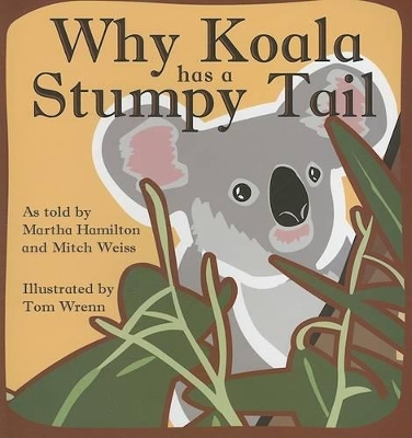 Why Koala Has a Stumpy Tail book