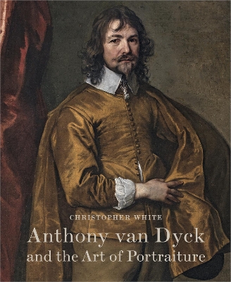 Anthony Van Dyck and the Art of Portraiture book