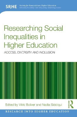 Researching Social Inequalities in Higher Education: Access, Diversity and Inclusion by Vikki Boliver