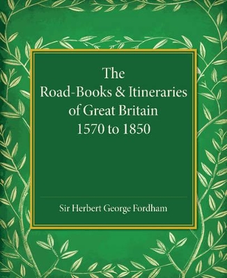 Road-Books and Itineraries of Great Britain 1570 to 1850 book