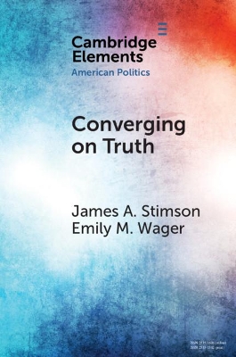 Converging on Truth: A Dynamic Perspective on Factual Debates in American Public Opinion book