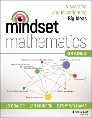 Mindset Mathematics: Visualizing and Investigating Big Ideas, Grade 3 by Jo Boaler