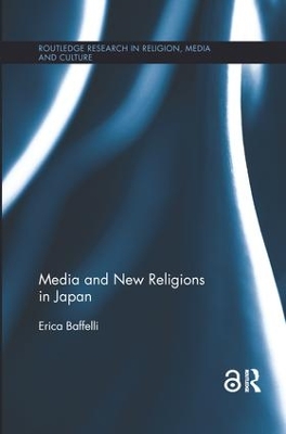 Media and New Religions in Japan by Erica Baffelli