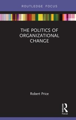 The Politics of Organizational Change book