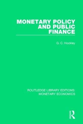 Monetary Policy and Public Finance by G. C. Hockley