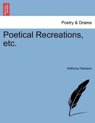 Poetical Recreations, Etc. book