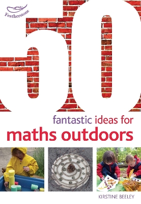 50 Fantastic Ideas for Maths Outdoors book