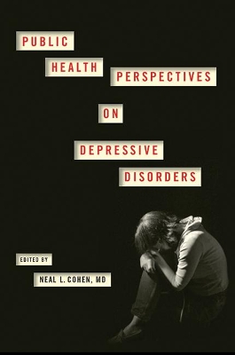 Public Health Perspectives on Depressive Disorders by Neal L. Cohen