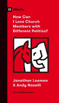 How Can I Love Church Members with Different Politics? book