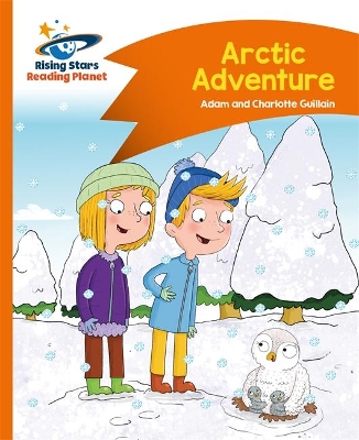 Reading Planet - Arctic Adventure - Orange: Comet Street Kids book