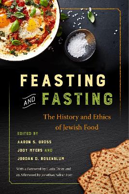 Feasting and Fasting: The History and Ethics of Jewish Food book