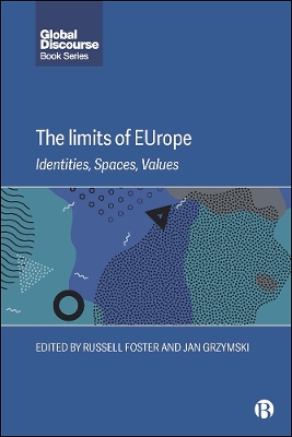 The Limits of EUrope: Identities, Spaces, Values book