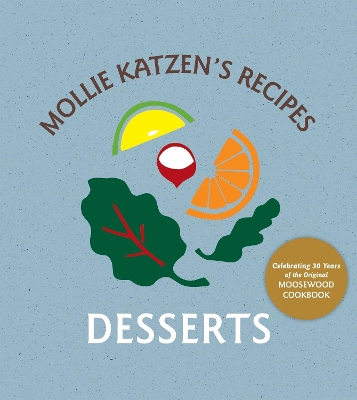 Mollie Katzen's Recipes Desserts book