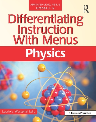 Differentiating Instruction With Menus: Physics (Grades 9-12) book