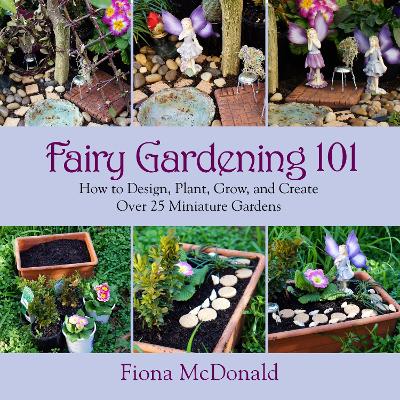 Fairy Gardening 101 book