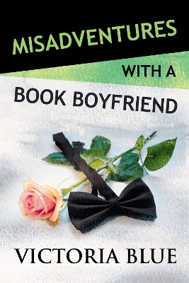 Misadventures with a Book Boyfriend: Volume 19 book