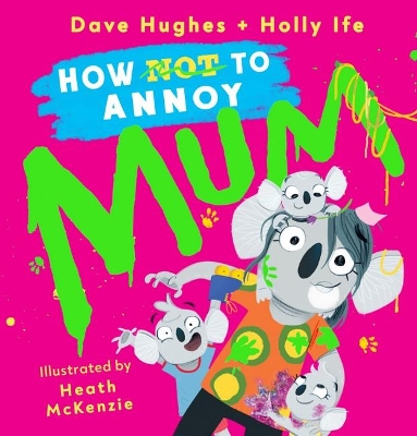 How (Not) to Annoy Mum book