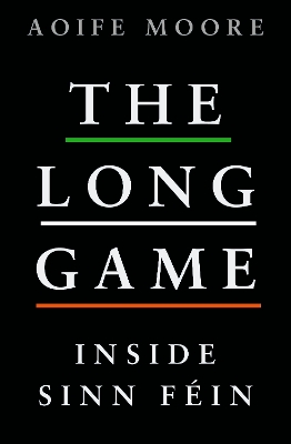 The Long Game: Inside Sinn Féin book