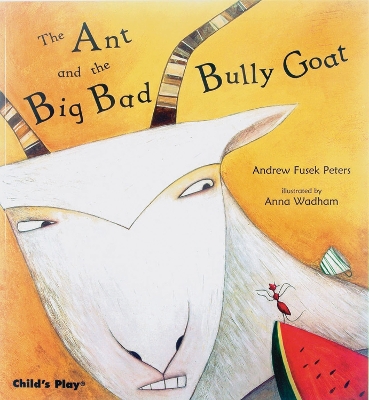 Ant and the Big Bad Bully Goat book