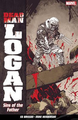 Dead Man Logan Vol. 1: Sins Of The Father book