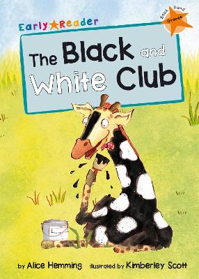 The Black and White Club (Early Reader) by Alice Hemming