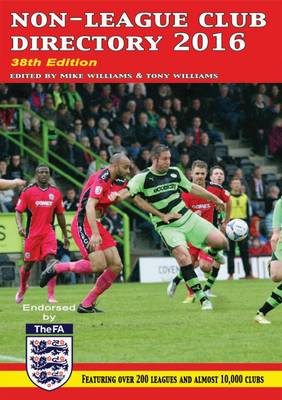 Non-League Club Directory 2016: 2016 by Tony Williams