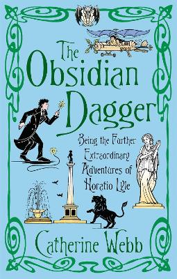 Obsidian Dagger: Being the Further Extraordinary Adventures of Horatio Lyle book