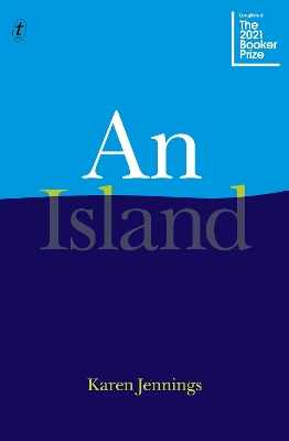 An Island: Longlisted for the 2021 Booker Prize by Karen Jennings
