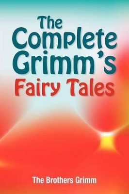Complete Grimm's Fairy Tales book