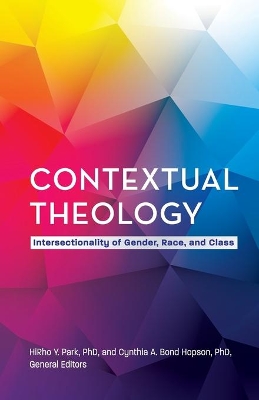 Contextual Theology: Intersectionality of Gender, Race, and Class book