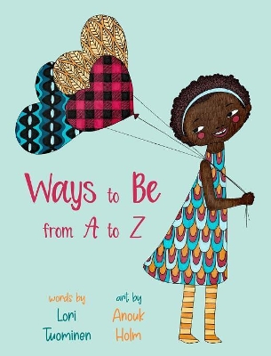 Ways to Be from A to Z by Lori Tuominen