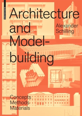 Architecture and Modelbuilding: Concepts, Methods, Materials book
