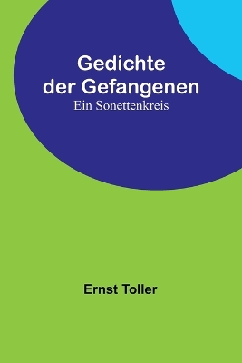 Gedichte der Gefangenen: Ein Sonettenkreis book